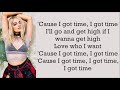 Bebe Rexha ~ I Got Time ~ Lyrics