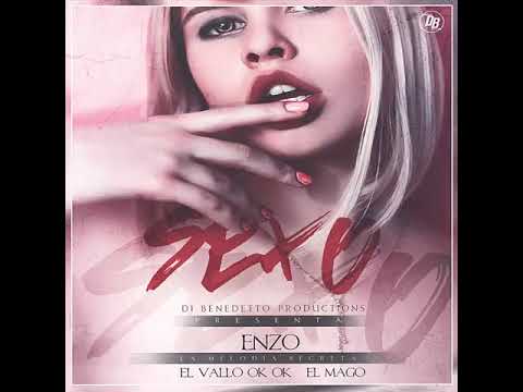 SEXO - ENZO LA MELODIA SECRETA FEAT EL VALLO OK OK