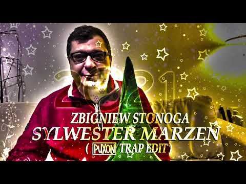 Zbigniew Stonoga - Sylwester Marzeń (PuXoN Trap Edit)