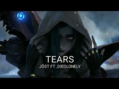 JÖST ft .diedlonely - Tears