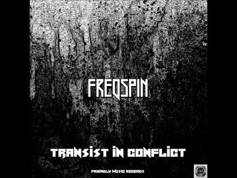 Freqspin - Transist in Conflict EP - Preview