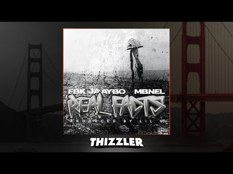 EBK JaayBo x MBNel - Real Facts (Prod. Lil O) [Thizzler.com Exclusive]