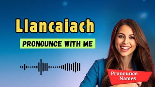 How to pronounce Llancaiach