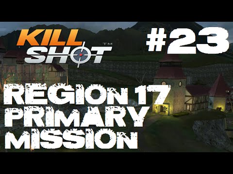Kill Shot Primary Mission Region 17 - Kill 3 Helmeted Medics Part 23 Gameplay
