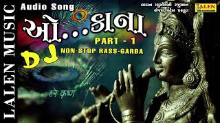 Download lagu O...KANA PART-1 | DJ -RAAS GARBA | URVISH MEHTA - VAISHLI MEHTA - HETAL | LALEN MUSIC mp3