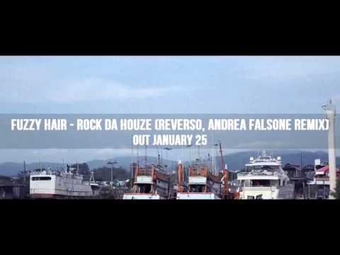 Fuzzy Hair -Rock Da Houze (Reverso & Andrea Falsone Remix)