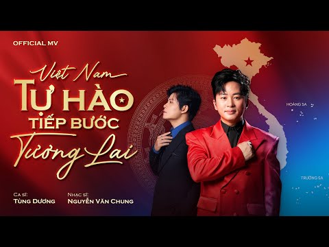 Việt Nam - Tự Hào Tiếp Bước Tương Lai