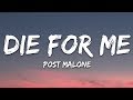 Post Malone - Die For Me (Lyrics) ft. Future, Halsey Post Malone - Die For Me (Lyrics) ft. Future, Halsey