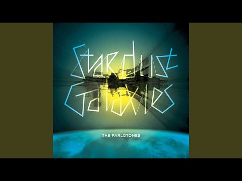 Stardust Galaxies - The Parlotones
