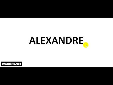 How to pronounce ALEXANDRE