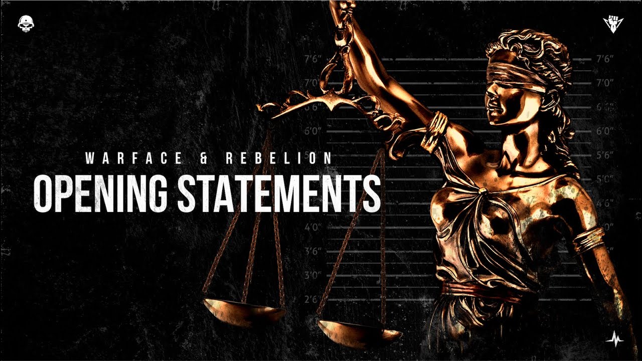 Warface & Rebelion — Opening Statements