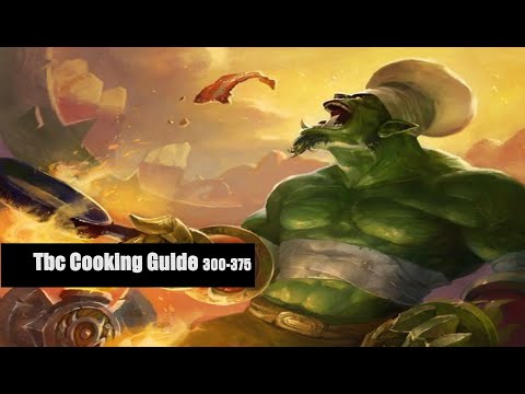 TBC Classic Cooking Profession Guide 300-375, Dailies, Rewards & Food for Raiding - Burning Crusade