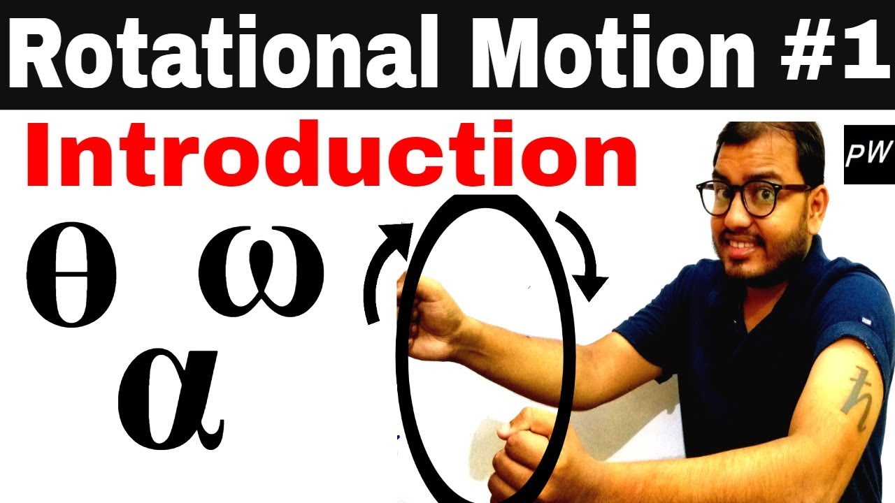 Class 11 chapter 7 | Systems Of Particles and Rotational Motion | Rotational Motion 01: Introduction
