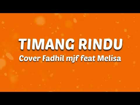 Timang Rindu-Apache13 (cover+lirik by Fadhil mjf feat melisa