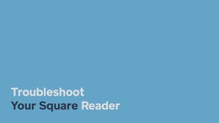 Troubleshoot Your Square Reader