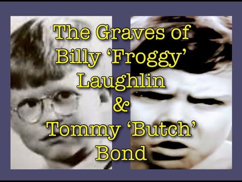 THE GRAVES OF TOMMY 'BUTCH' BOND & BILLY 'FROGGY' LAUGHLIN