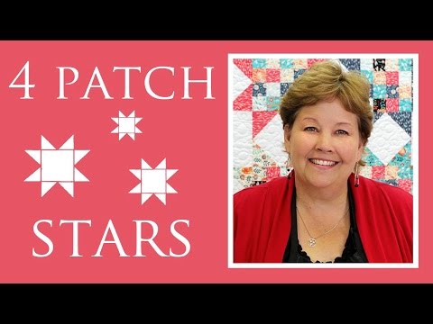 Make a Four Patch Stars Quilt with Jenny Doan of MIssouri Star! (Video Tutorial)
