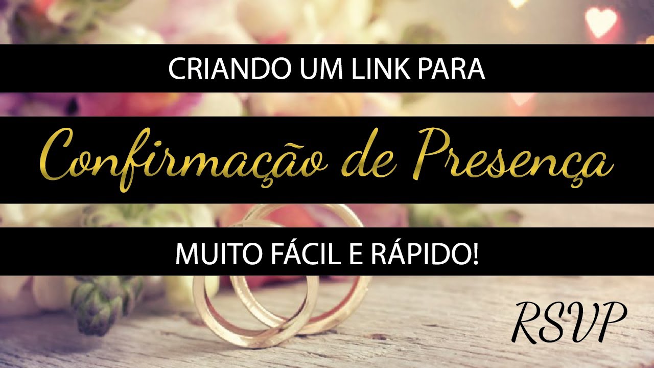 Como criar um link de CONFIRMAÇÃO DE PRESENÇA (RSVP) para o seu convite interativo!
