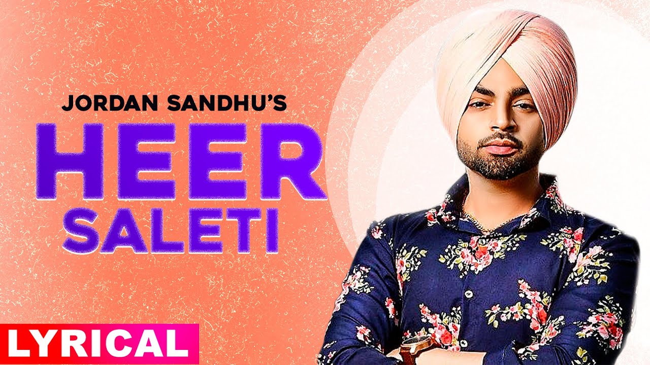 Heer Saleti Lyrics - Jordan Sandhu and Sonia Mann | Latest Punjabi Songs -lyricspunjabimusix - Blogger