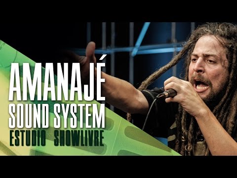 "Akitafya" - Amanajé Sound System no Estúdio Showlivre 2017