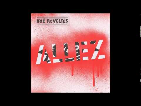Irie Révoltés - Allez [Full album]