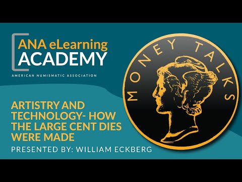 Money Talks - Artistry and Technology—How the Large Cent Dies Were Made