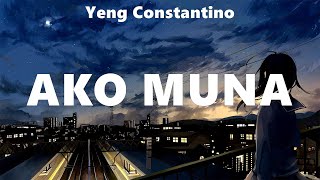Yeng Constantino - Ako Muna (Lyrics) TJ Monterde, Lenka