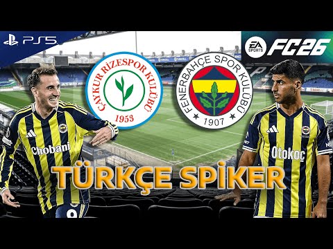 FC 26 - Çaykur Rizespor vs Fenerbahçe - 25/26 | TÜRKÇE SPİKER
