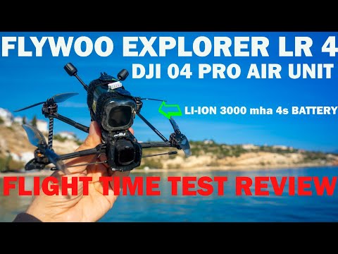 FLYWOO EXPLORER LR 4 WITH THE DJI 04 PRO AIR UNIT - FLIGHT TIME TEST REVIEW 