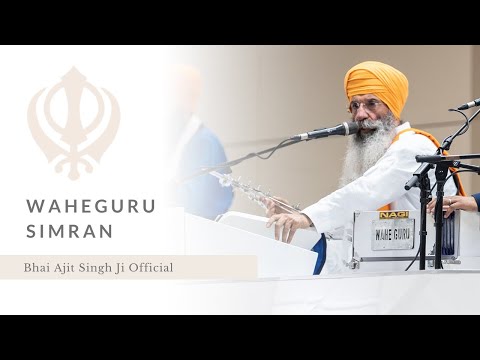 Bhai Ajit Singh Ji Official - Waheguru Naam Simran