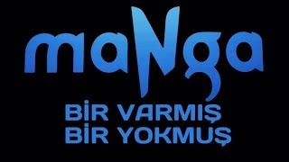 maNga - Bir Varmış Bir Yokmuş