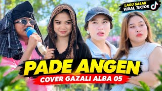 Download lagu PADE ANGEN || LAGU SASAK VIRAL TIKTOK PALING BANYAK DICARI COVER GAZALI ALBA 05 TERBARU 2026 mp3