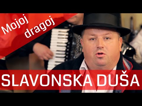 SLAVONSKA DUŠA - Mojoj dragoj