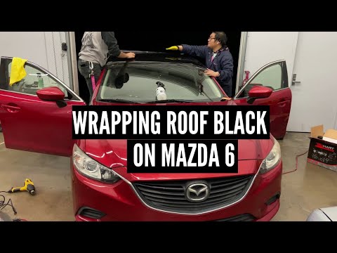 VINYL WRAPPING THE ROOF BLACK | FIRST COSMETIC MOD FOR MY 2015 MAZDA 6