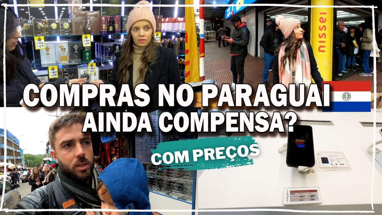 COMPRAS NO PARAGUAI : AINDA COMPENSA? VALE A PENA OS PREÇOS? COMO IR, PAGAR, PREÇOS, IPHONE, PERFUME