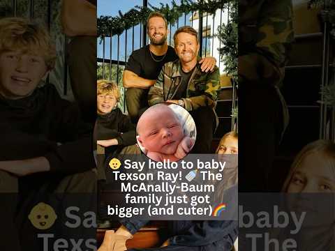 👶 Say hello to baby Texson Ray! 🍼 The McAnally-Baum family just got bigger (and cuter)🌈