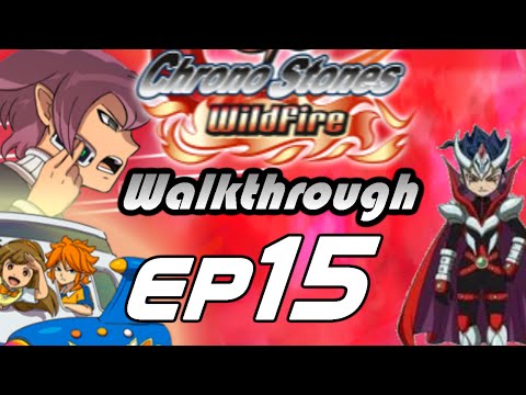 Inazuma Eleven GO Chrono Stones Wildfire Walkthrough Episode 15 - Victor Armourfied (Chapter 3)