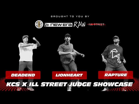 KCS x ILL Street judge showcase Deadend, Lionheart, Rapture