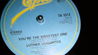 LUTHER VANDROSS - YOU&#39;RE THE SWEETEST ONE 12 INCH
