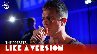 The Presets cover Midnight Oil &#39;Power And The Passion&#39; for Like A Version