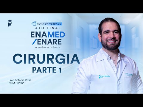 Hora da Verdade Cirurgia ENAMED / ENARE Residência Médica Parte 1