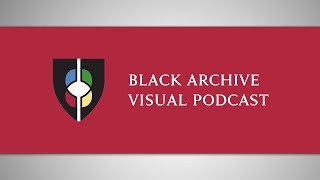 Teaser: Black Archive Visual Podcast