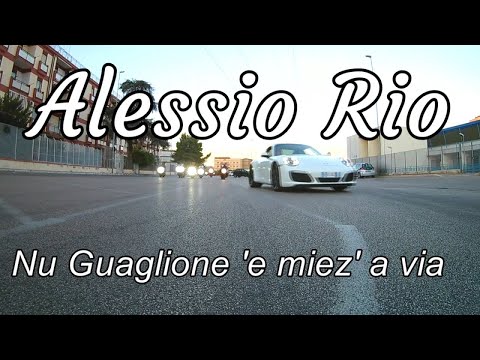 Alessio Rio - Nu guaglione 'e miez' a via (Ufficiale 2020)
