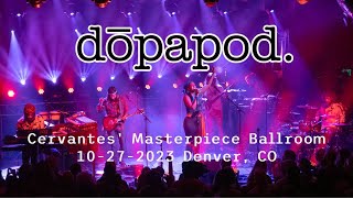 Dopapod | Cervantes' Masterpiece Ballroom | Denver, CO | 2023-10-27 | Full Show