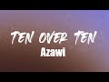 Azawi Ten Over 10 Lyrics Video