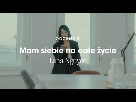 Mam siebie na całe życie | odcinek 3 | Lana Nguyen