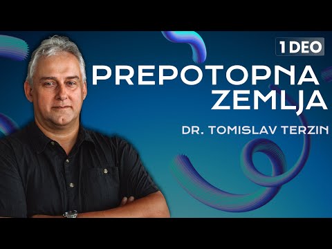 01. Prepotopna zemlja - dr Tomislav Terzin