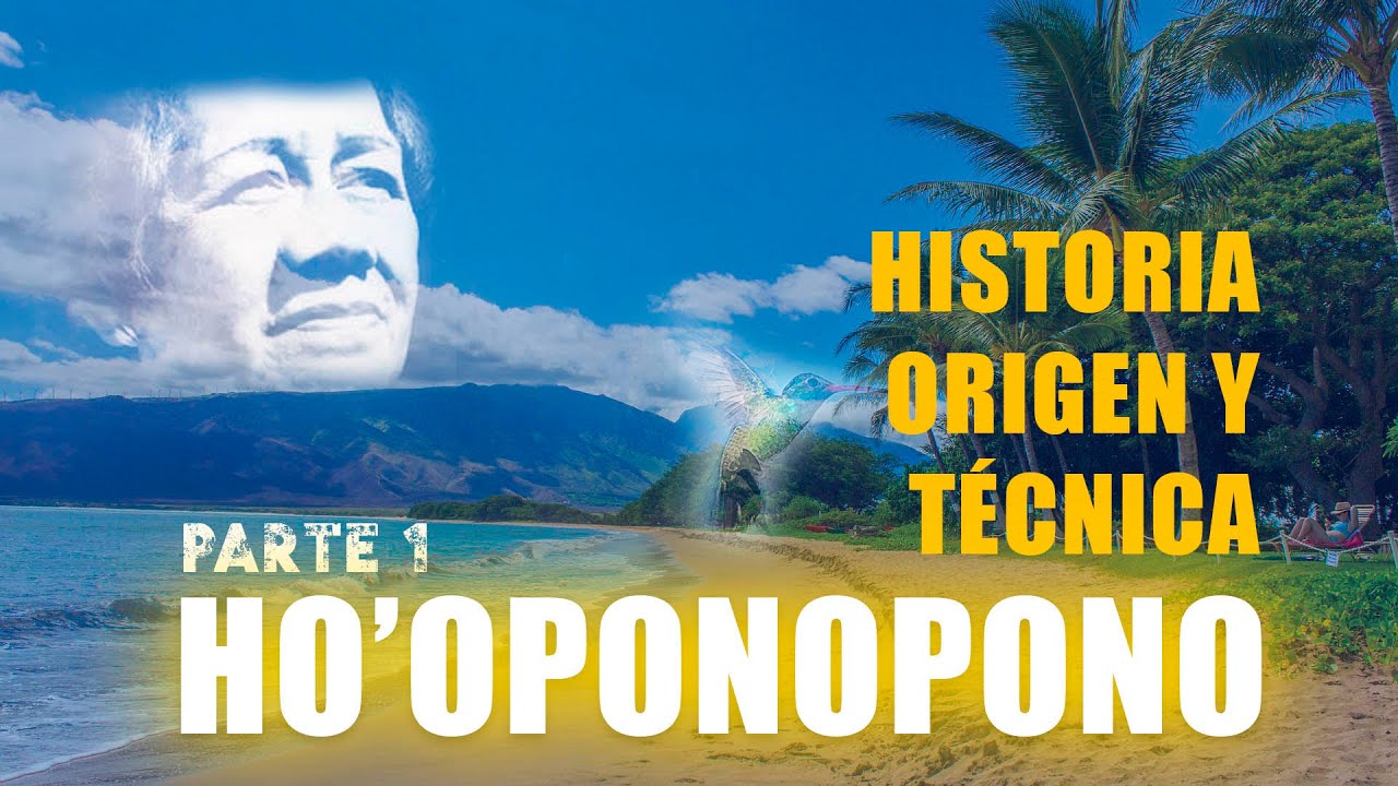 Ho'oponopono - Historia, origen y técnica - parte 1