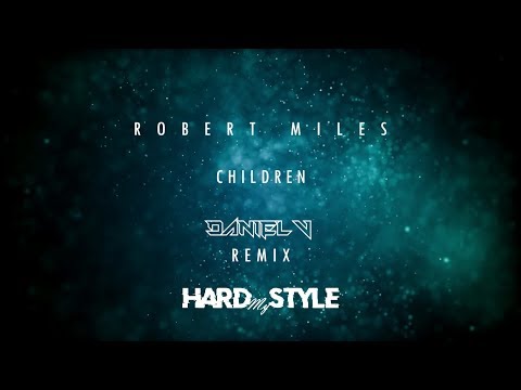 Robert Miles - Children (Daniel V Remix) (Hardstyle Remix)