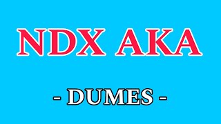 Download lagu NDX AKA - DUMES mp3